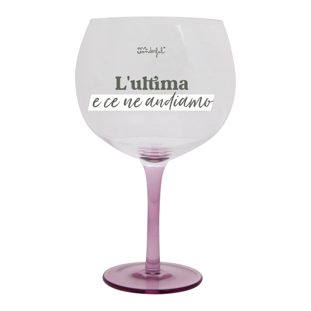 Bicchiere ballon - L'ultima e ce ne andiamo