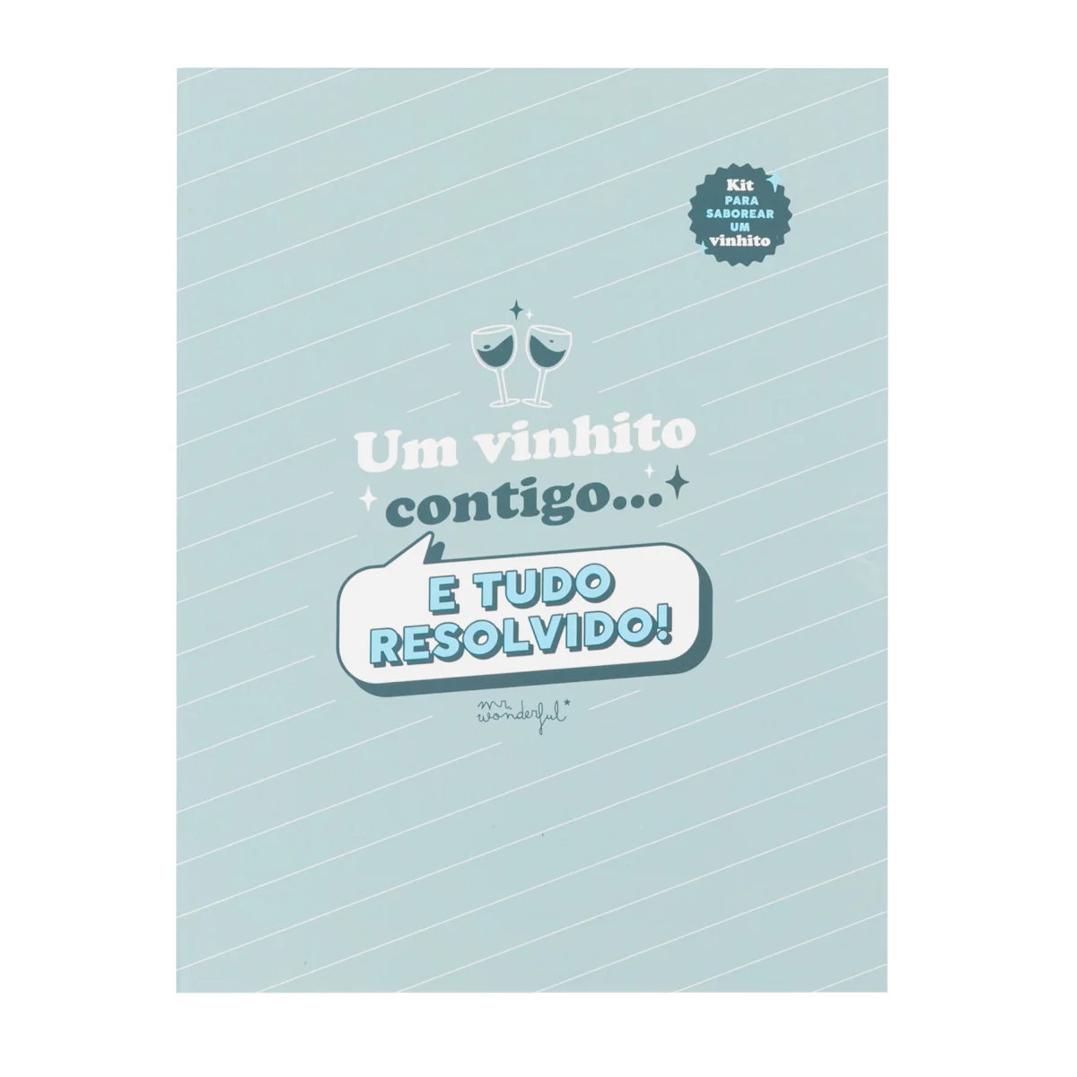 Kit para vinho - Um vinhito contigo... e tudo resolvido!