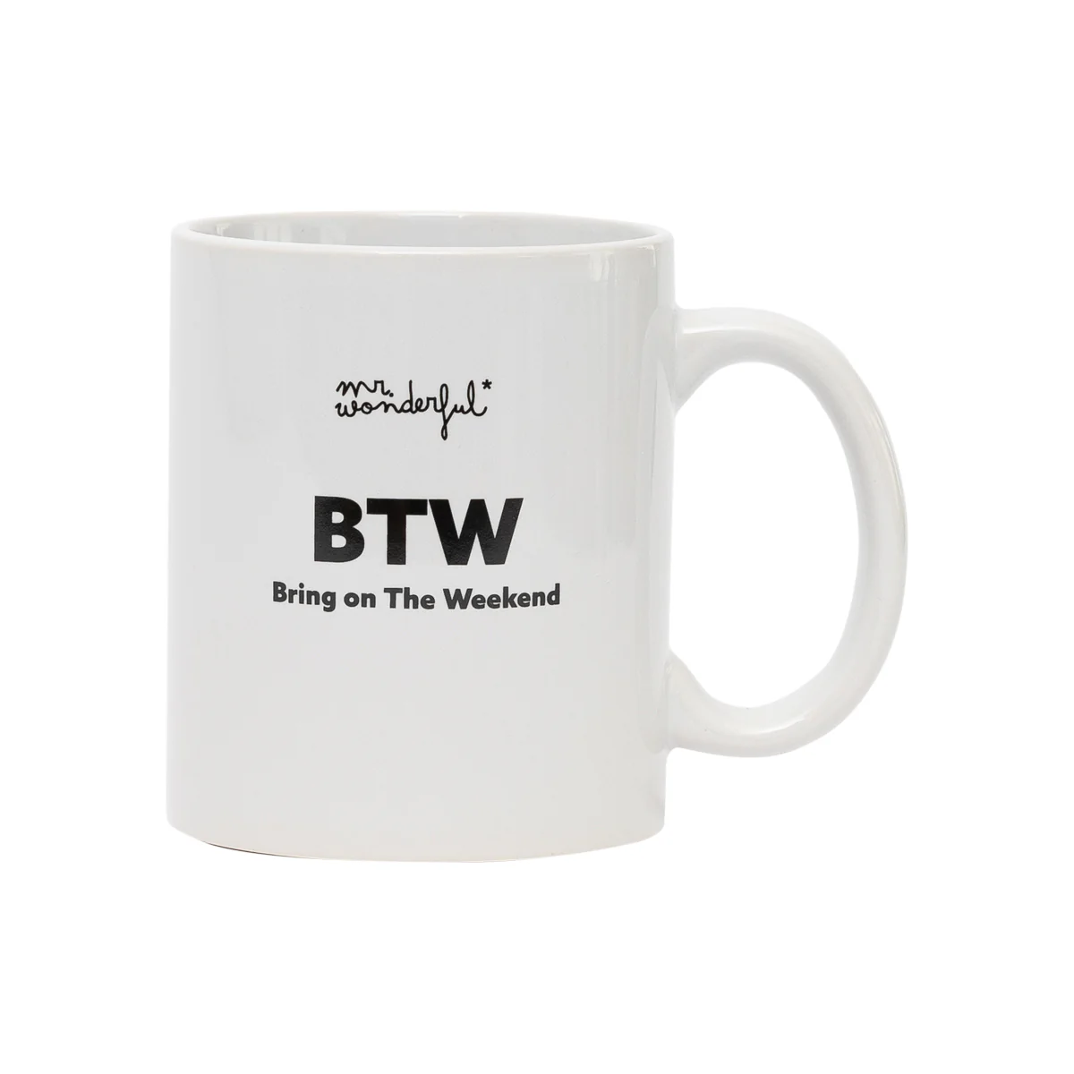 Mug BTW - Bring on The Weekend