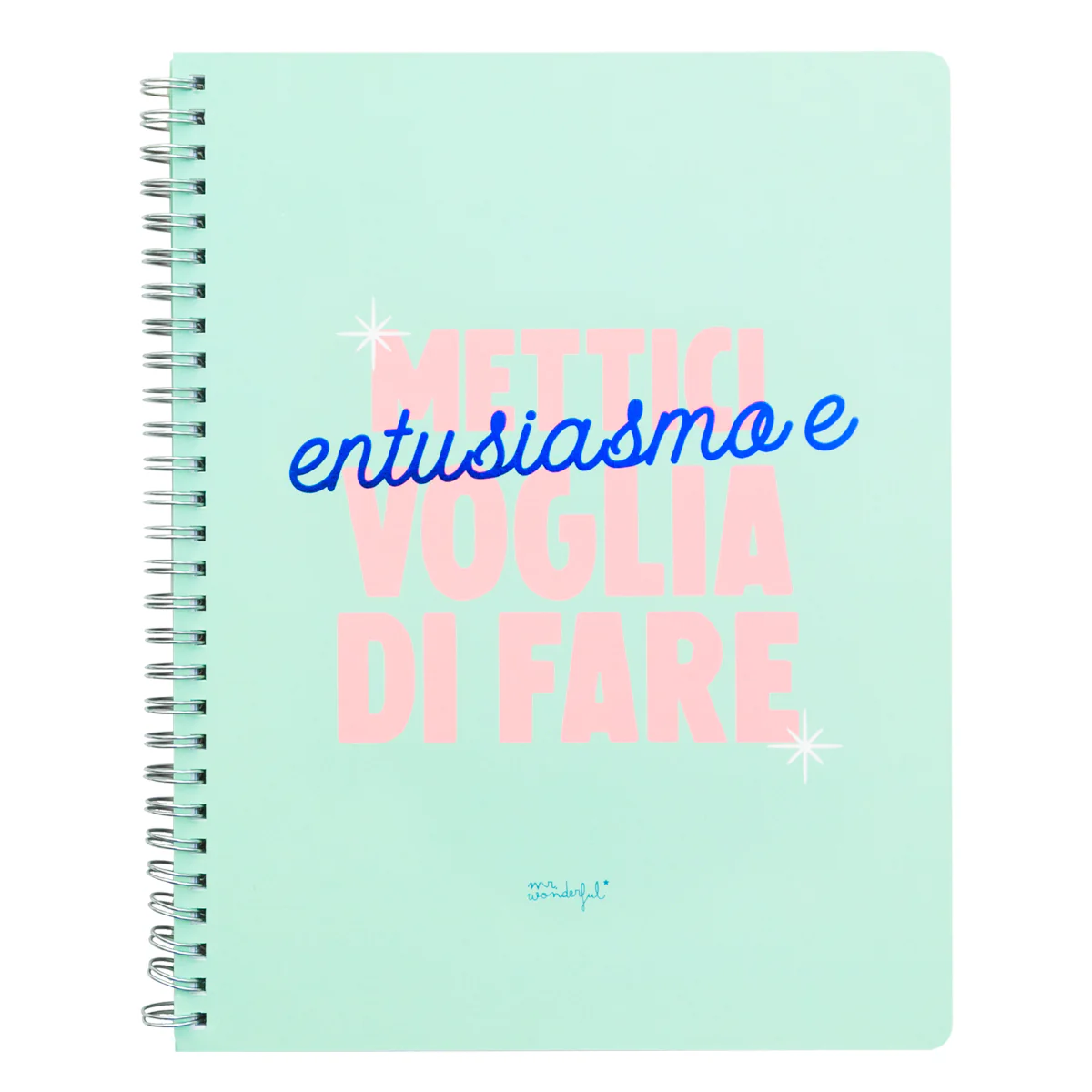 Quaderno - Mettici entusiasmo e voglia di fare