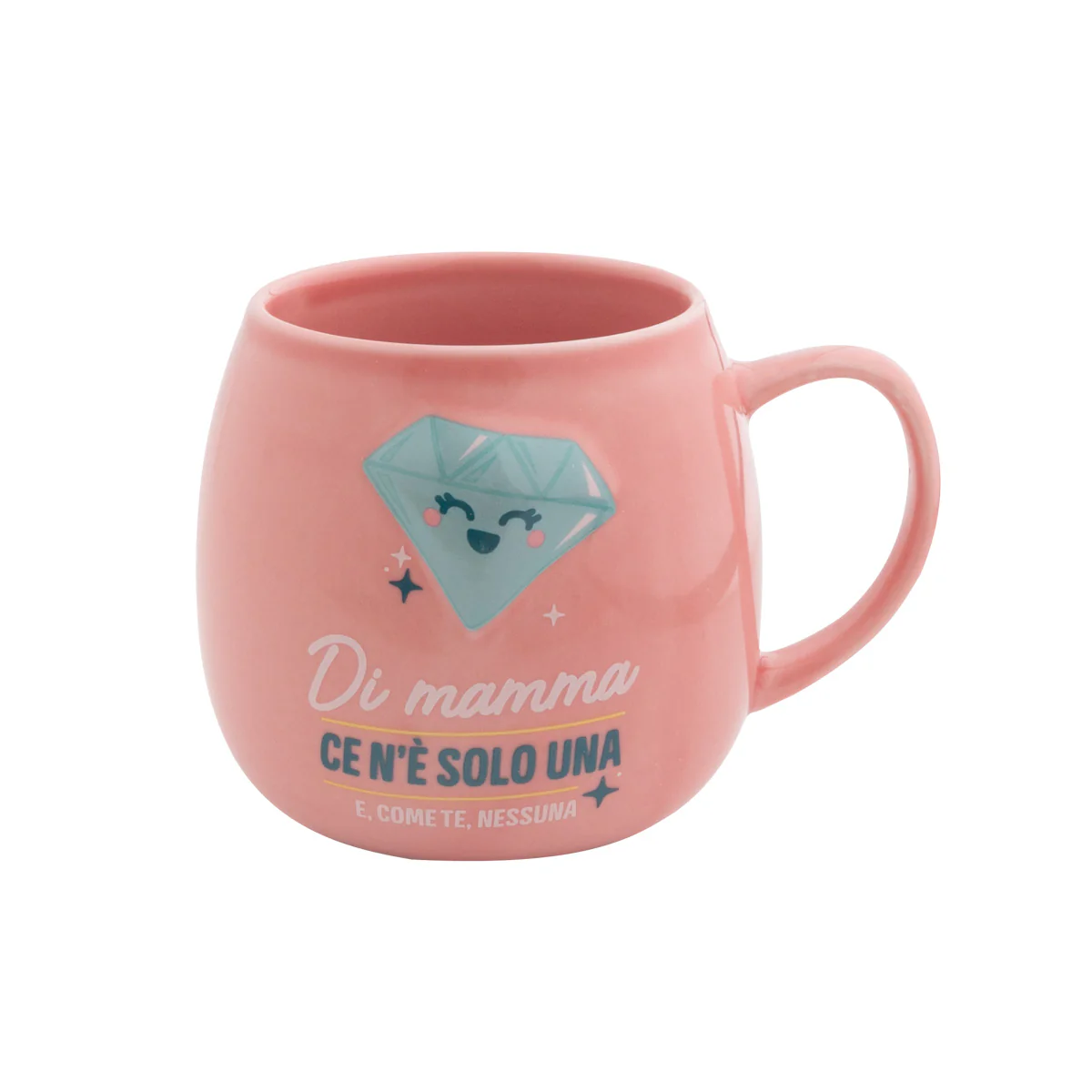 Tazza - Di mamma ce n’è solo una e, come te, nessuna