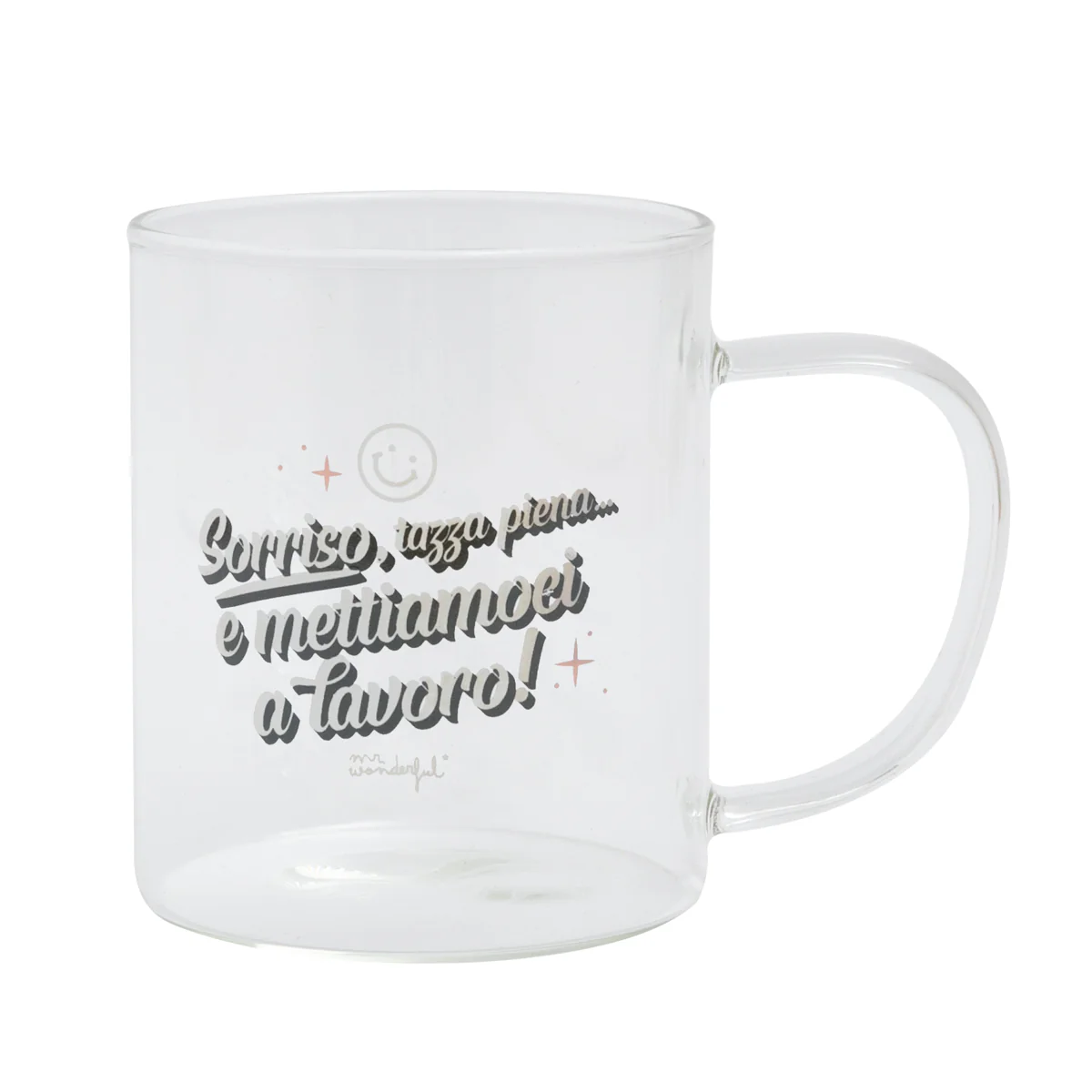Tazza - Sorriso, tazza piena e... mettiamoci a lavoro!
